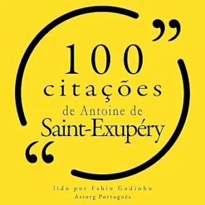 100-citacoes-de-Antoine-de-Saint-Exupery