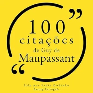 100-citacoes-de-Guy-de-Maupassant