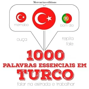 1000-palavras-essenciais-em-turco-Ouca.-Repita.-Fale