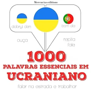 1000-palavras-essenciais-em-ucraniano-Ouca.-Repita.-Fale