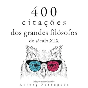 400-citacoes-dos-grandes-filosofos-do-seculo-XIX