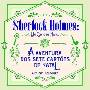 A-aventura-dos-sete-cartoes-de-Natal-Um-conto-de-Natal-de-Sherlock-Holmes