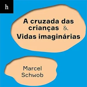 A-cruzada-das-criancas-Vidas-imaginarias