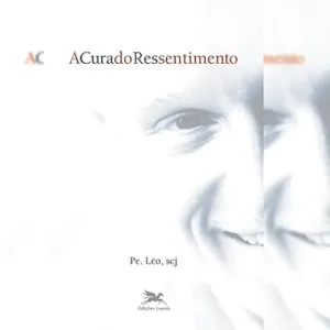 A-cura-do-ressentimento