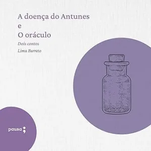 A-doenca-do-Antunes-e-O-oraculo-Dois-contos