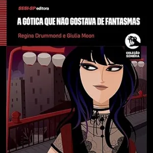 A-gotica-que-nao-gostava-de-fantasmas