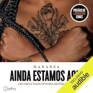 Ainda-estamos-aqui-We-Are-Still-Here-Uma-breve-parte-de-nossa-historia-negra-A-Brief-Part-of-Our-Black-History