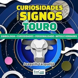 Audiobook-Curiosidades-Sobre-os-Signos-Touro-Simbologia-curiosidades-personalidade-mitos-e-verdade-Curiosidades-Sobre-os-Signos-Vol.-2