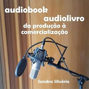 Audiobook-audiolivro-da-producao-a-comercializacao-From-Production-to-Marketing