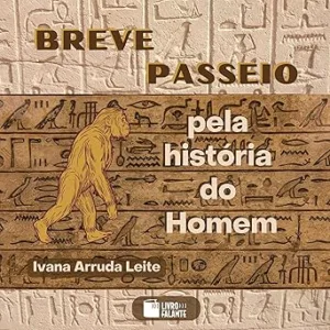 Breve-passeio-pela-historia-do-homem-Brief-Tour-of-Human-History
