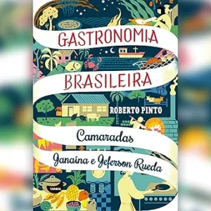 Camaradas-Janaina-e-Jeferson-Rueda-Gastronomia-brasileira