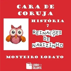 Cara-de-coruja-Historia-7-de-Reinacoes-de-Narizinho-The-Adventures-of-Lucia-Little-Nose-Book-7