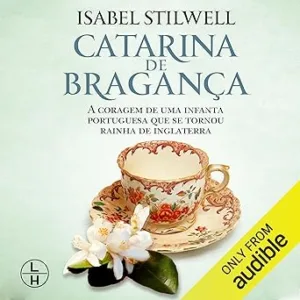 Catarina-de-Braganca-Catherine-of-Braganca-A-coragem-de-uma-infanta-portuguesa-que-se-tornou-rainha-de-Inglaterra-The-Courage-of-a-Portuguese-Infanta-Who-Became-Queen-of-England