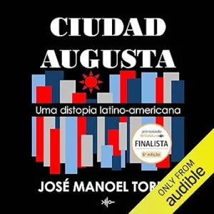 Ciudad-Augusta-Uma-distopia-latino-americana-A-Latin-American-Dystopia