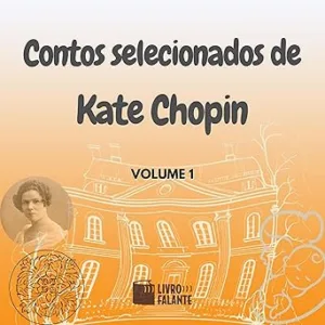 Contos-selecionados-de-Kate-Chopin-volume-1-Selected-Short-Stories-by-Kate-Chopin-Volume-1