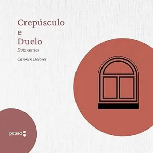Crepusculo-e-Duelo-Dois-Contos-de-Carmen-Dolores