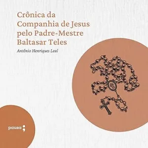 Cronica-da-Companhia-de-Jesus-pelo-Padre-Mestre-Baltasar-Teles