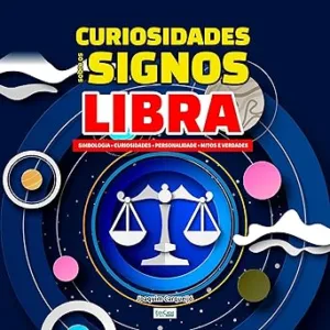 Curiosidades-Sobre-os-Signos-Libra-Simbologia-curiosidade-personalidade-mitos-e-verdades