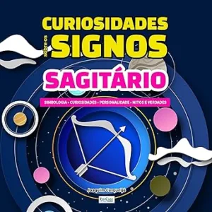 Curiosidades-Sobre-os-Signos-Sagitario-Simbologia-curiosidade-personalidade-mitos-e-verdades