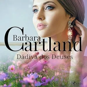 Dadiva-dos-Deuses-A-Eterna-Colecao-de-Barbara-Cartland-75-Barbara-Cartlands-Eternal-Collection-Book-75