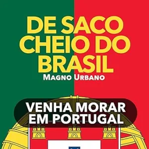 De-Saco-Cheio-Do-Brasil-Venha-Morar-em-Portugal-Come-and-Live-in-Portugal