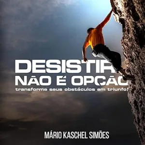 Desistir-Nao-E-Opcao-Transforme-Seus-Obstaculos-em-Triunfo