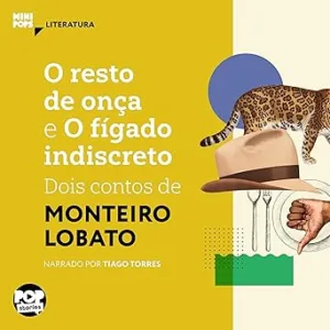 Dois-Contos-de-Monteiro-Lobato-O-Resto-de-Onca-e-o-Figado-Indiscreto-MiniPops