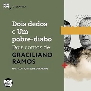 Dois-dedos-e-Um-pobre-diabo-Dois-contos-de-Graciliano-Ramos