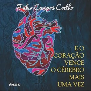 E-o-coracao-vence-o-cerebro-mais-uma-vez