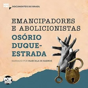 Emancipadores-e-Abolicionistas-Trechos-selecionados-de-A-abolicao-Documentos-do-Brasil