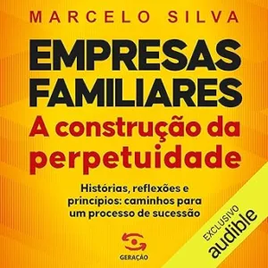 Empresas-Familiares-A-construcao-da-perpetuidade-Historias-reflexoes-e-principios-caminhos-para-um-processo-de-sucessao