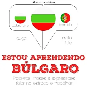 Estou-aprendendo-bulgaro-Ouca.-Repita.-Fale
