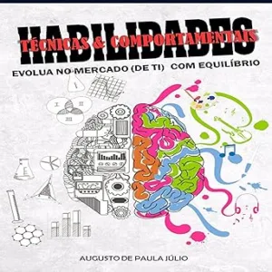 Habilidades-Tecnicas-e-comportamentais-Skills-Techniques-and-Behavioral-Evolua-no-mercado-de-TI-com-equilibrio-Evolve-in-the-IT-Market-with-Balance