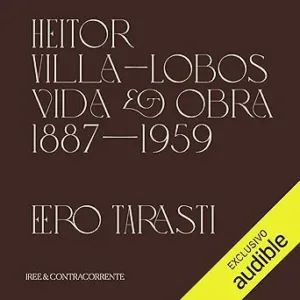 Heitor-Villa-Lobos-Vida-e-obra-Life-and-Work