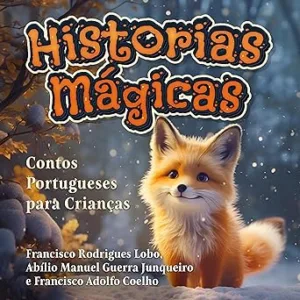 Historias-Magicas-Magical-Stories-Contos-Portugueses-para-Criancas-Portuguese-Stories-for-Children