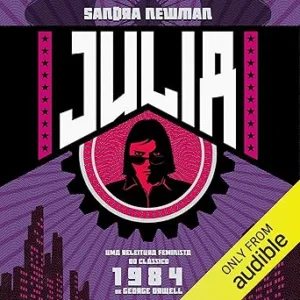 Julia-Portuguese-Version-Uma-releitura-feminista-do-classico-1984-de-George-Orwell-A-Feminist-Reinterpretation-of-George-Orwells-Classic-1984