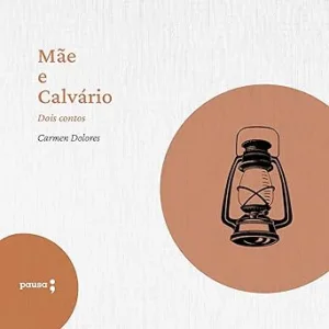 Mae-e-Calvario-Dois-Contos-de-Carmen-Dolores