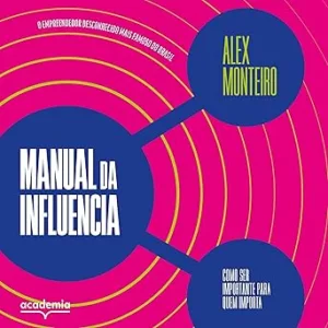 Manual-da-influencia-Influence-Handbook-Como-ser-importante-para-quem-importa-How-to-Be-Important-to-Those-Who-Matter