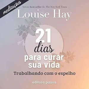 Meditacoes-do-21-dias-para-curar-sua-vida-Trabalhando-com-o-espelho