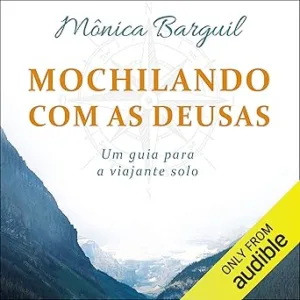 Mochilando-com-as-Deusas-Um-guia-para-a-viajante-solo-A-Guide-for-the-Solo-Traveler