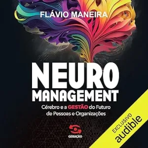 Neuromanagement-Cerebro-e-a-Gestao-do-Futuro-de-Pessoas-e-Organizacoes