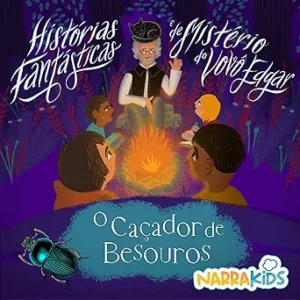 O-Cacador-de-Besouros-Misterios-para-Criancas-Historias-Fantasticas-e-de-Misterio-do-Vovo-Edgar-Volume-1