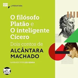 O-Filosofo-Platao-e-o-Inteligente-Cicero-Dois-Contos-de-Alcantara-Machado-MiniPops