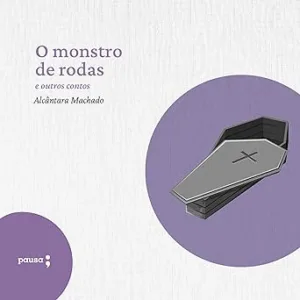 O-Monstro-de-Rodas-e-Outros-Outros-Contos
