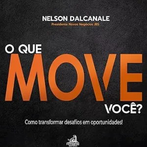 O-QUE-MOVE-VOCE-Como-transformar-Desafios-em-Oportunidades