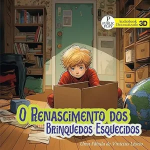 O-Renascimento-dos-Brinquedos-Esquecidos