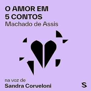 O-amor-em-5-contos-A-Carteira-A-Cartomante-A-Causa-Secreta-Missa-do-Galo-To-be-or-not-to-be
