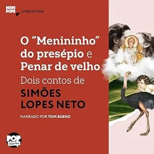 O-menininho-do-presepio-e-Penar-de-velho-dois-contos-de-Simoes-Lopes-Neto