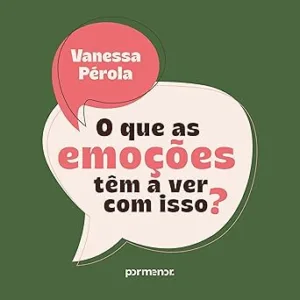 O-que-as-emocoes-tem-a-ver-com-isso