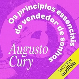 Os-principios-essenciais-do-vendedor-de-sonhos-The-Dream-Sellers-Essential-Principles-Gerencie-seus-pensamentos-e-emocoes-Manage-Your-Thoughts-and-Emotions